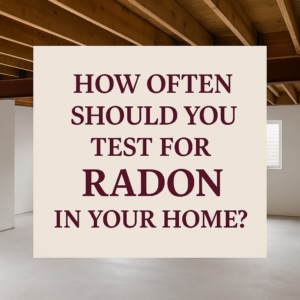 image asking how often should you test for radon in your home